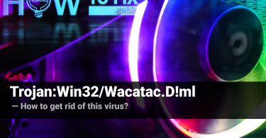 Remove Trojan:Win32/Wacatac.D!ml