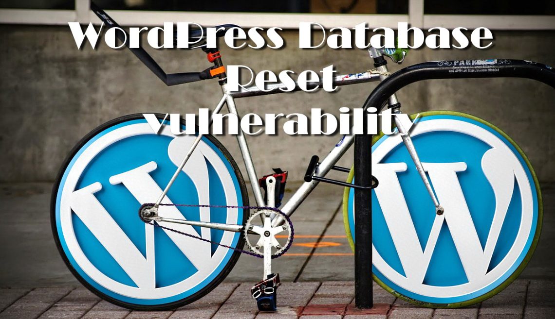 Vulnerabilities in WordPress Database Reset