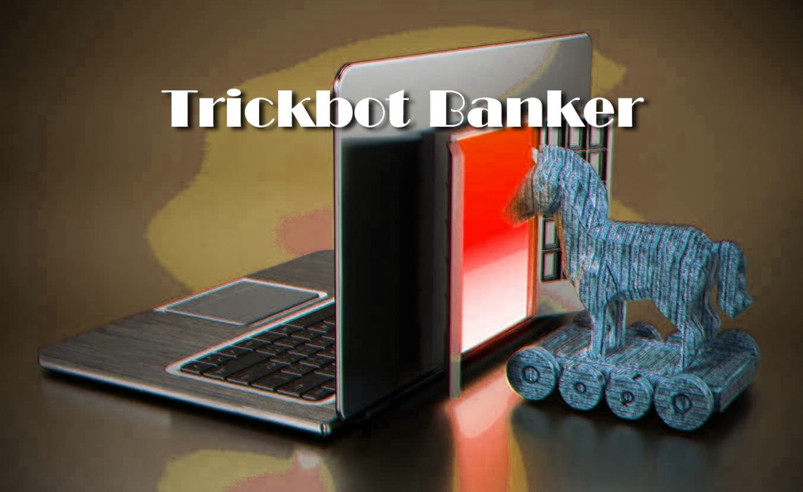 TrickBot uses hacked systems