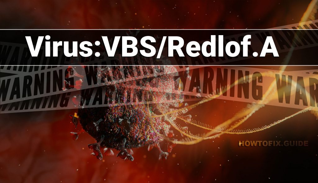 VirusVBS/Redlof.A — Virus Removal Guide