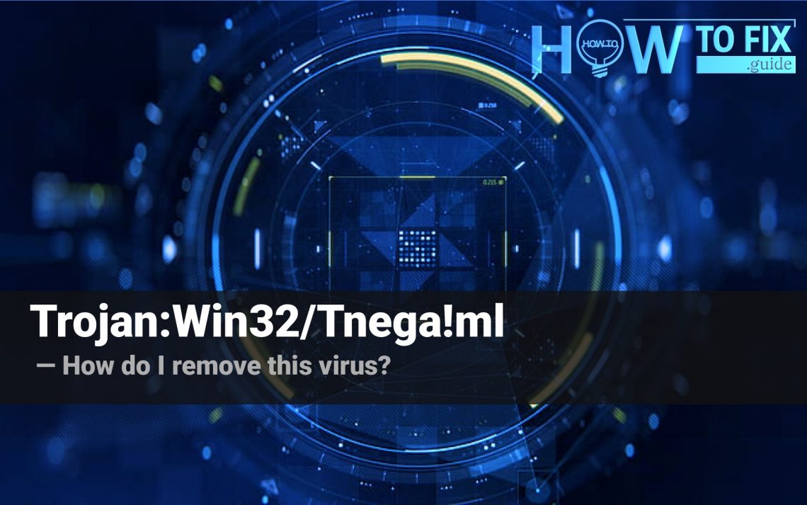 Remove Trojan:Win32/Tnega!ml