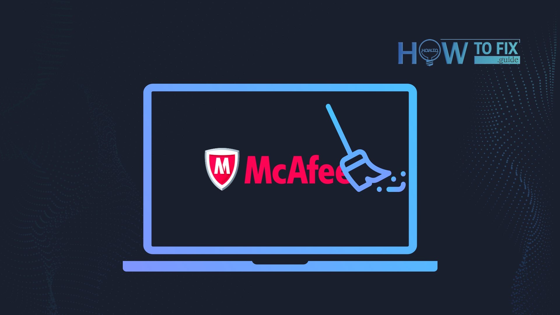 Removing McAfee from your PC