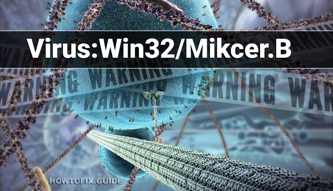 Virus:Win32/Mikcer.B