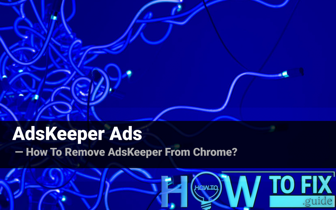How to block AdsKeeper from Chrome?