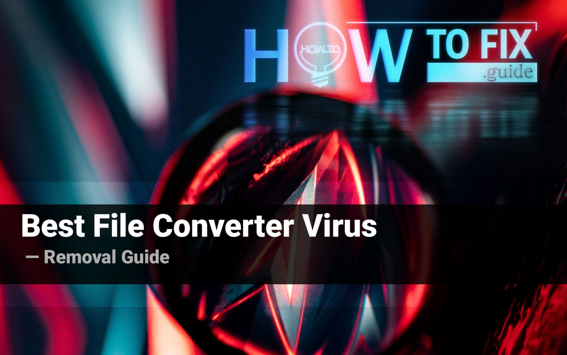 Removing Best File Converter virus