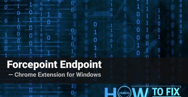 Forcepoint Endpoint Chrome Extension for Windows