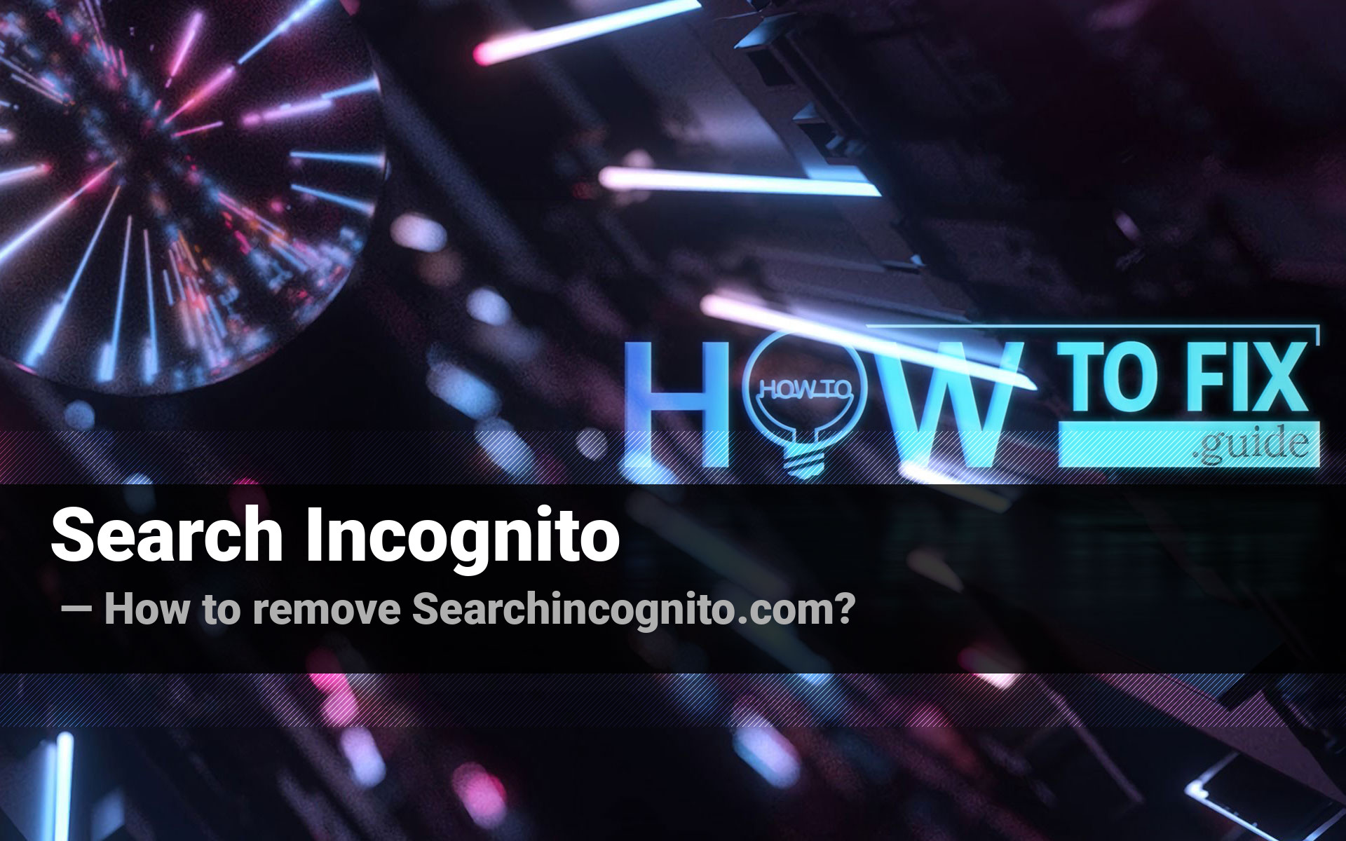 Remove Search Incognito Redirect — How to Fix Guide