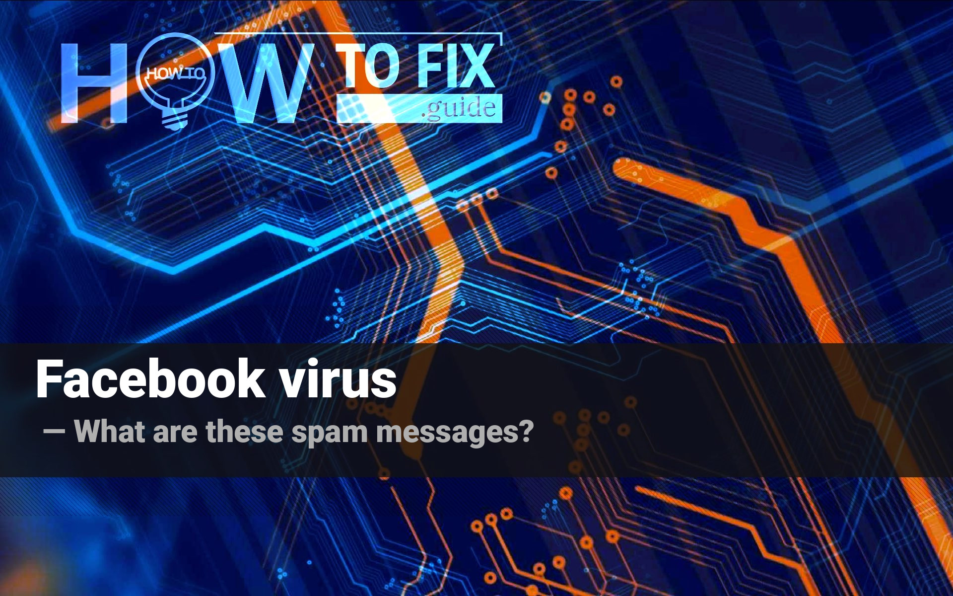 Facebook virus - what is it? Remove Facebook virus
