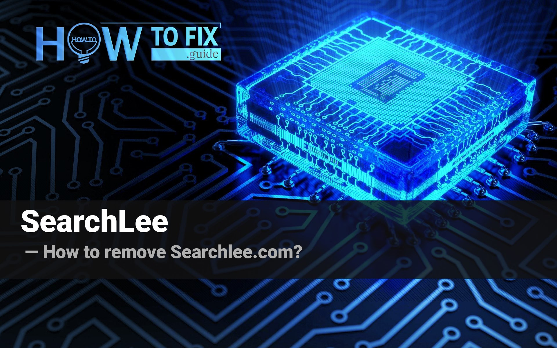 what-is-searchlee-browser-plugin-fix-guide