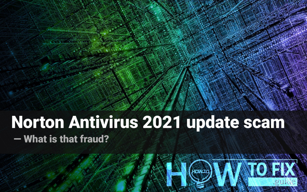 Norton Antivirus 2021 Update POP UP SCAM - How To Fix Guide.