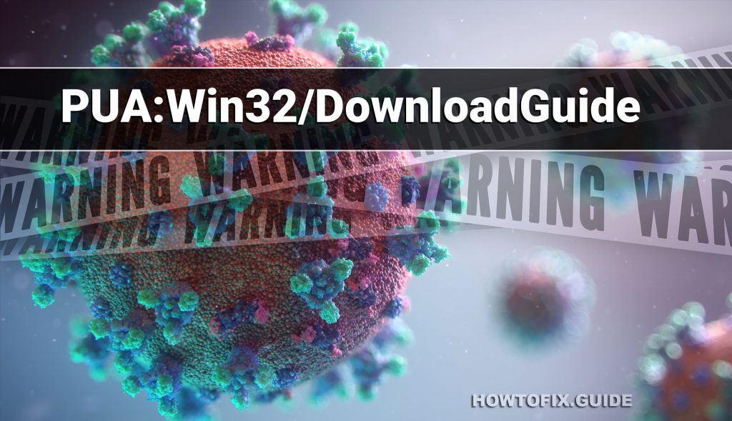 PUA:Win32/DownloadGuide — Virus Removal Guide