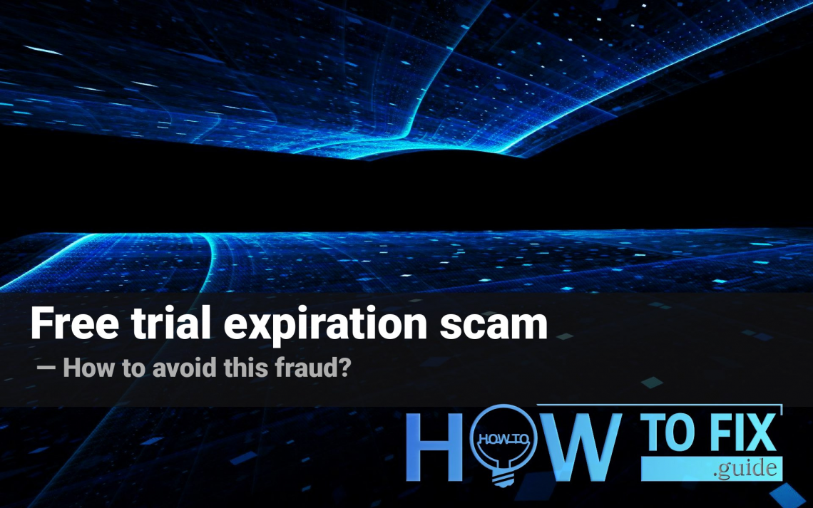 Free trial expiration scam – what is it?
