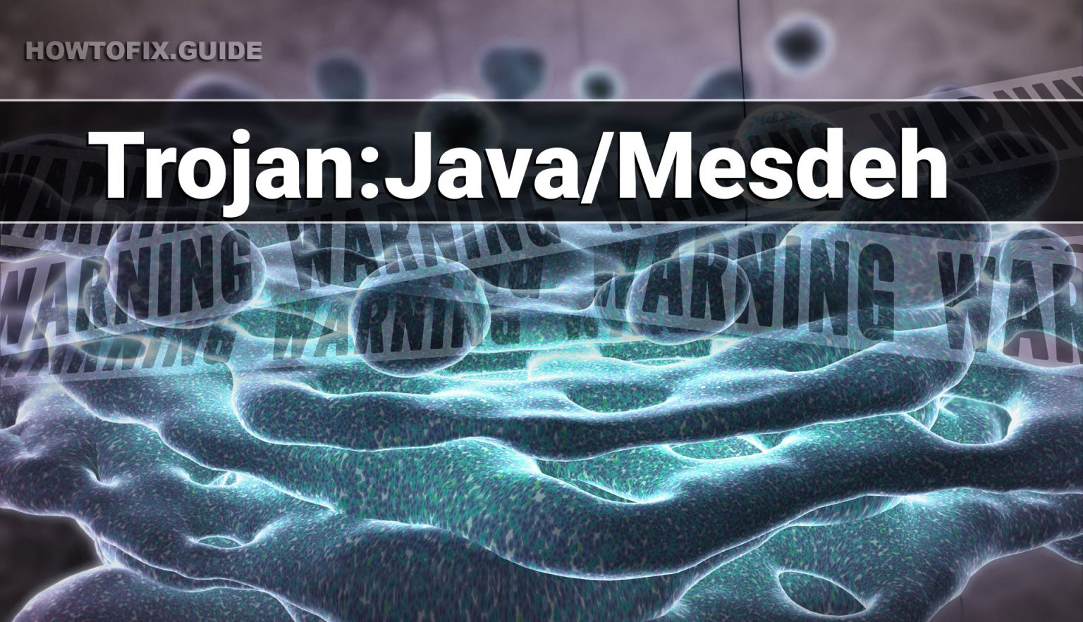 Trojan:Java/Mesdeh — Virus Removal Guide