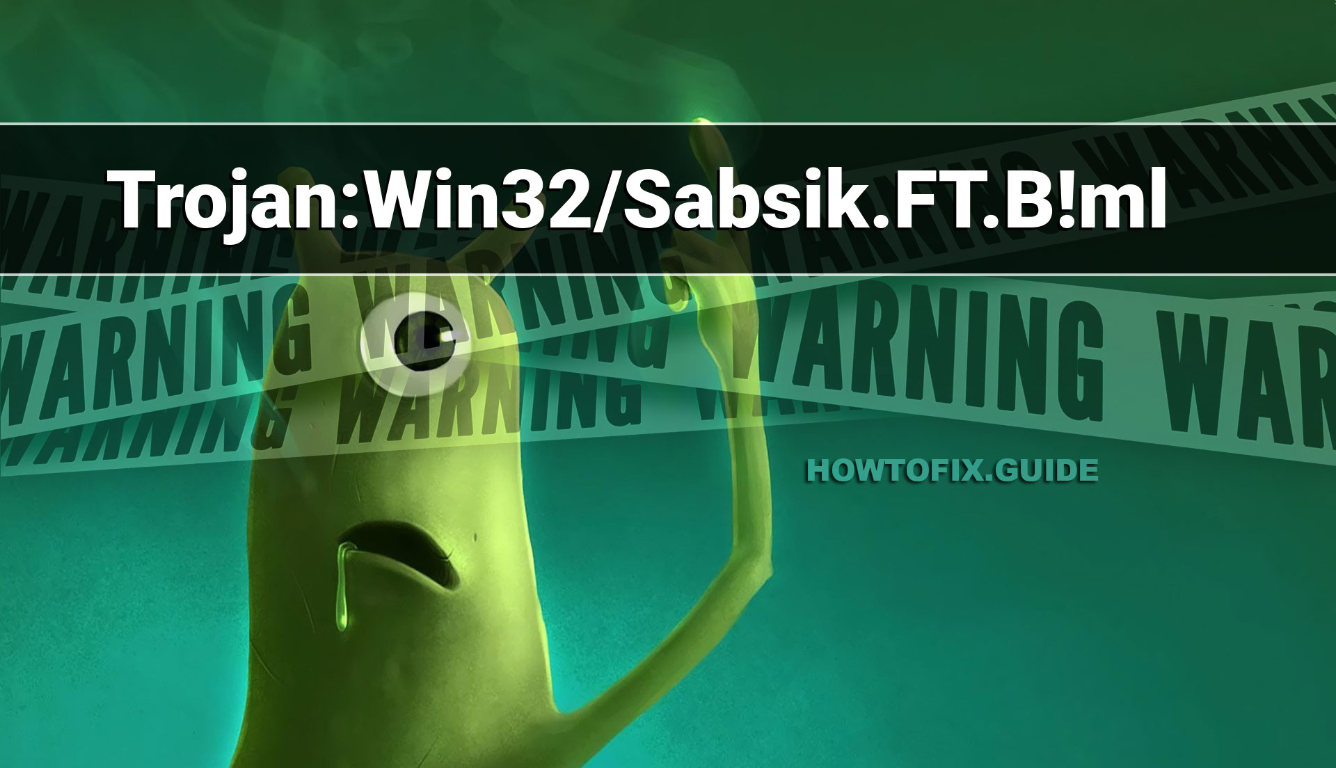 Trojan:Win32/Sabsik.FT.B!ml (Sabsik Trojan)— Virus Removal Guide