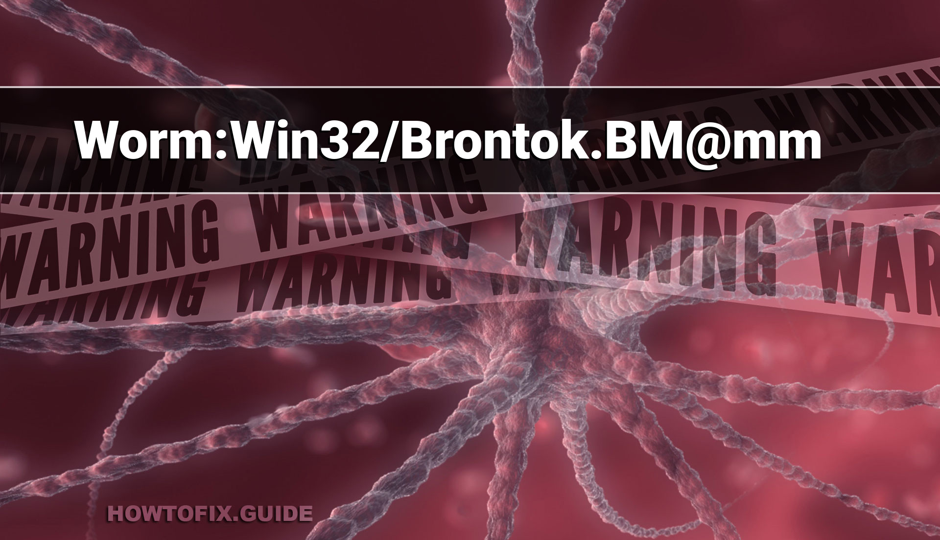 Worm:Win32/Brontok.BM@mm — Virus Removal Guide