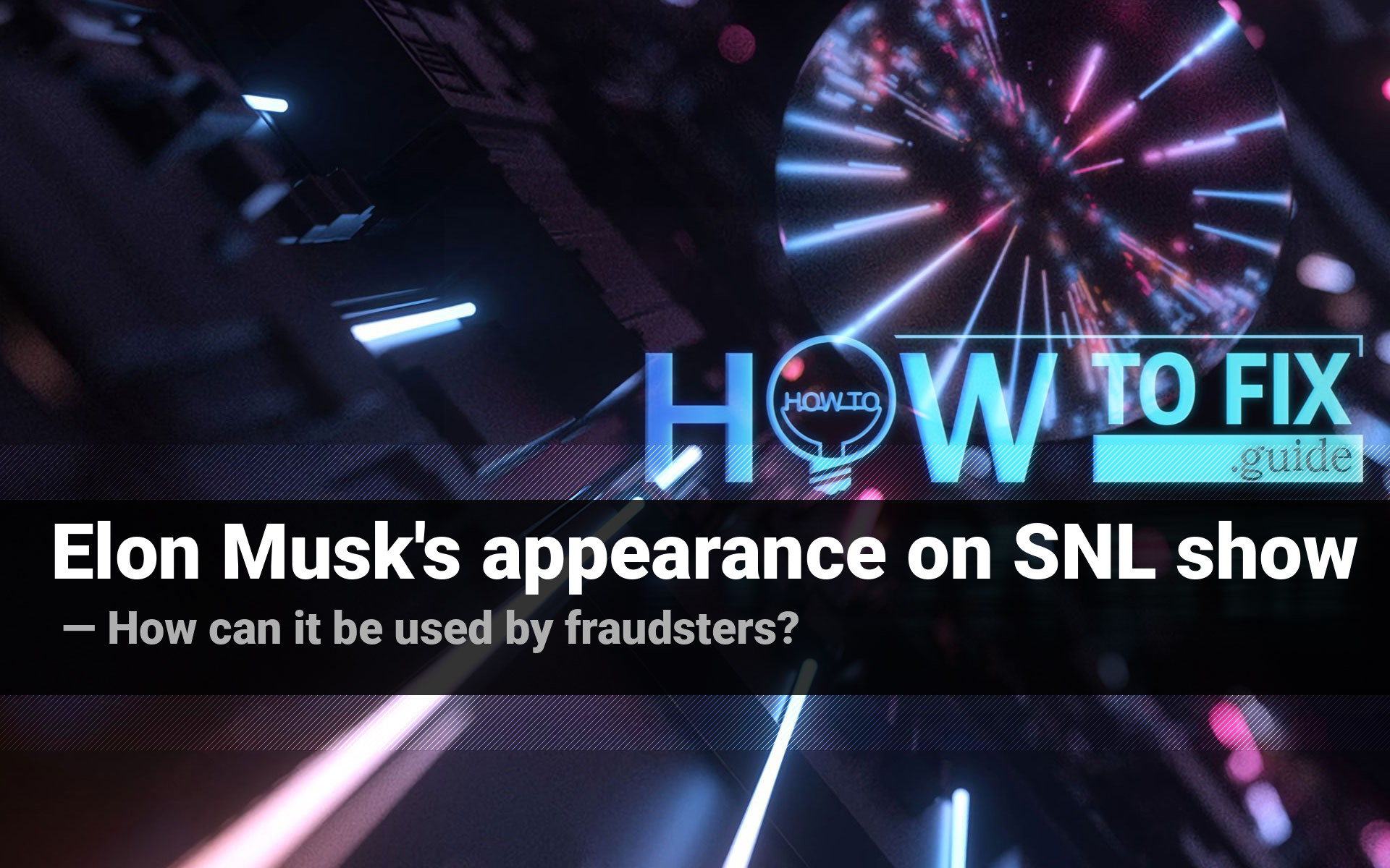 Elon Musk’s appearance at SNL is a tool for cryptocurrency scammers