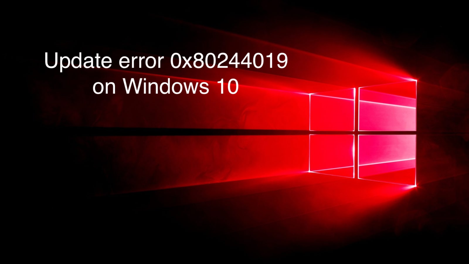 Error de actualización 0x80244019: reparación completa en Windows 10