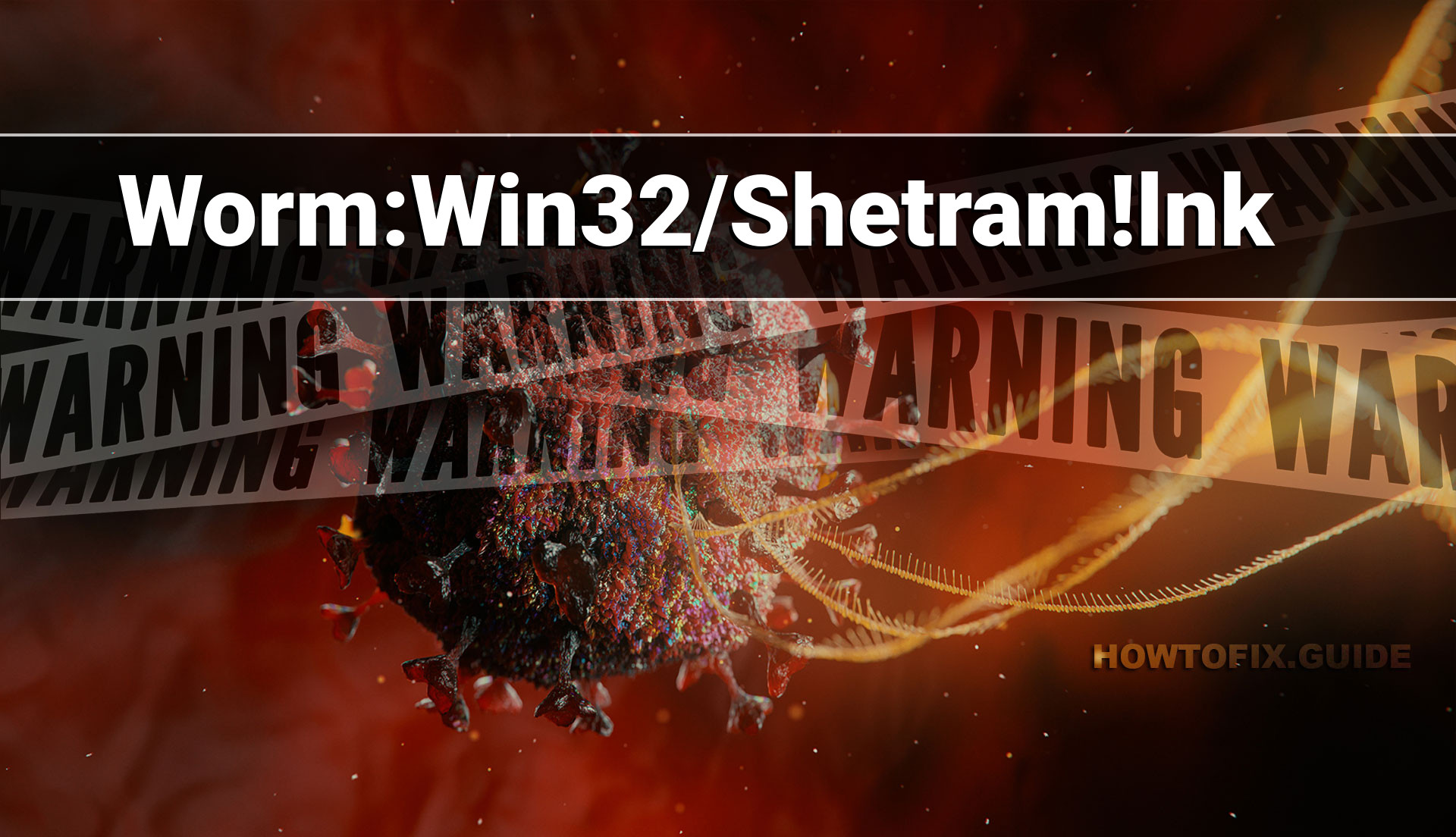 Worm:Win32/Shetram!lnk (Shetram Worm) — Virus Removal Guide