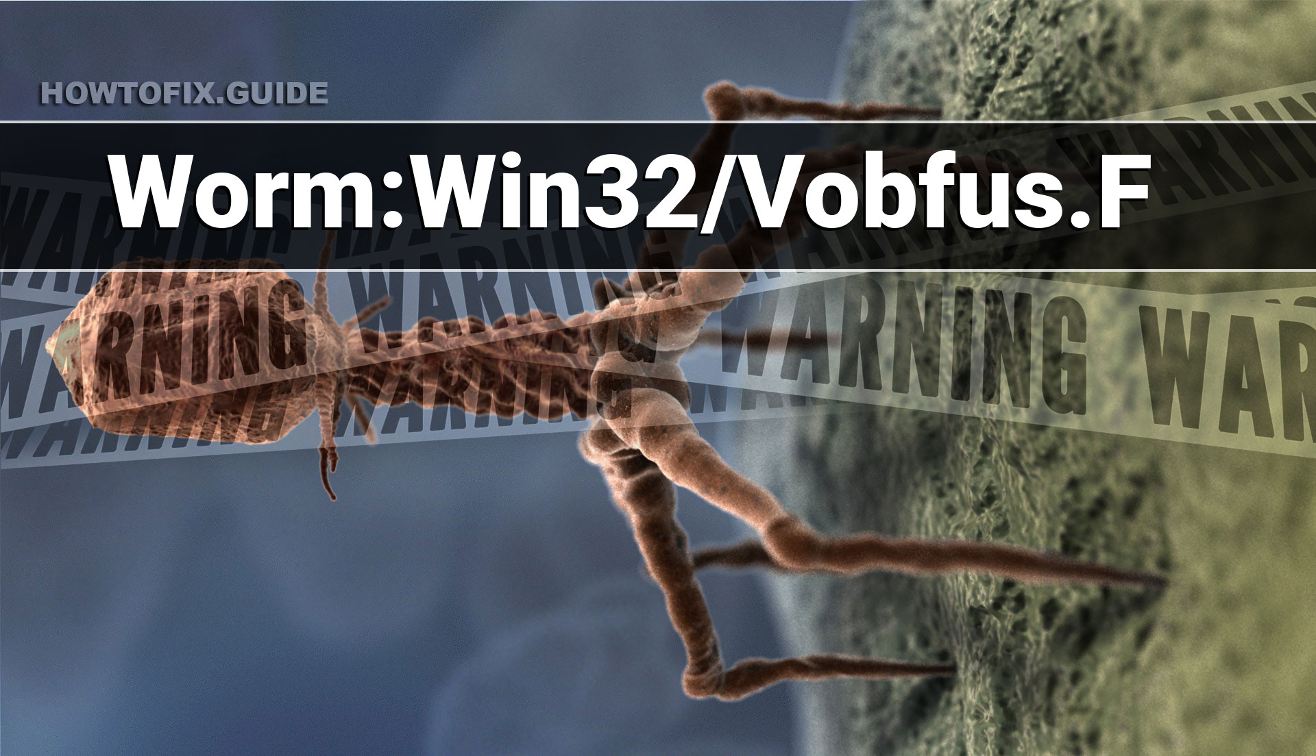 Worm:Win32/Vobfus.F (Vobfus Worm) — Virus Removal Guide