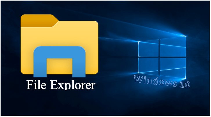 Working with the File Explorer in Windows 10 — How To Fix Guide