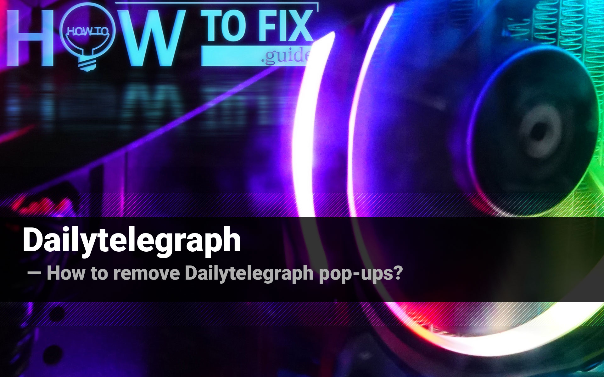 How to remove Dailytelegraph pop-ups? — Fix Guide