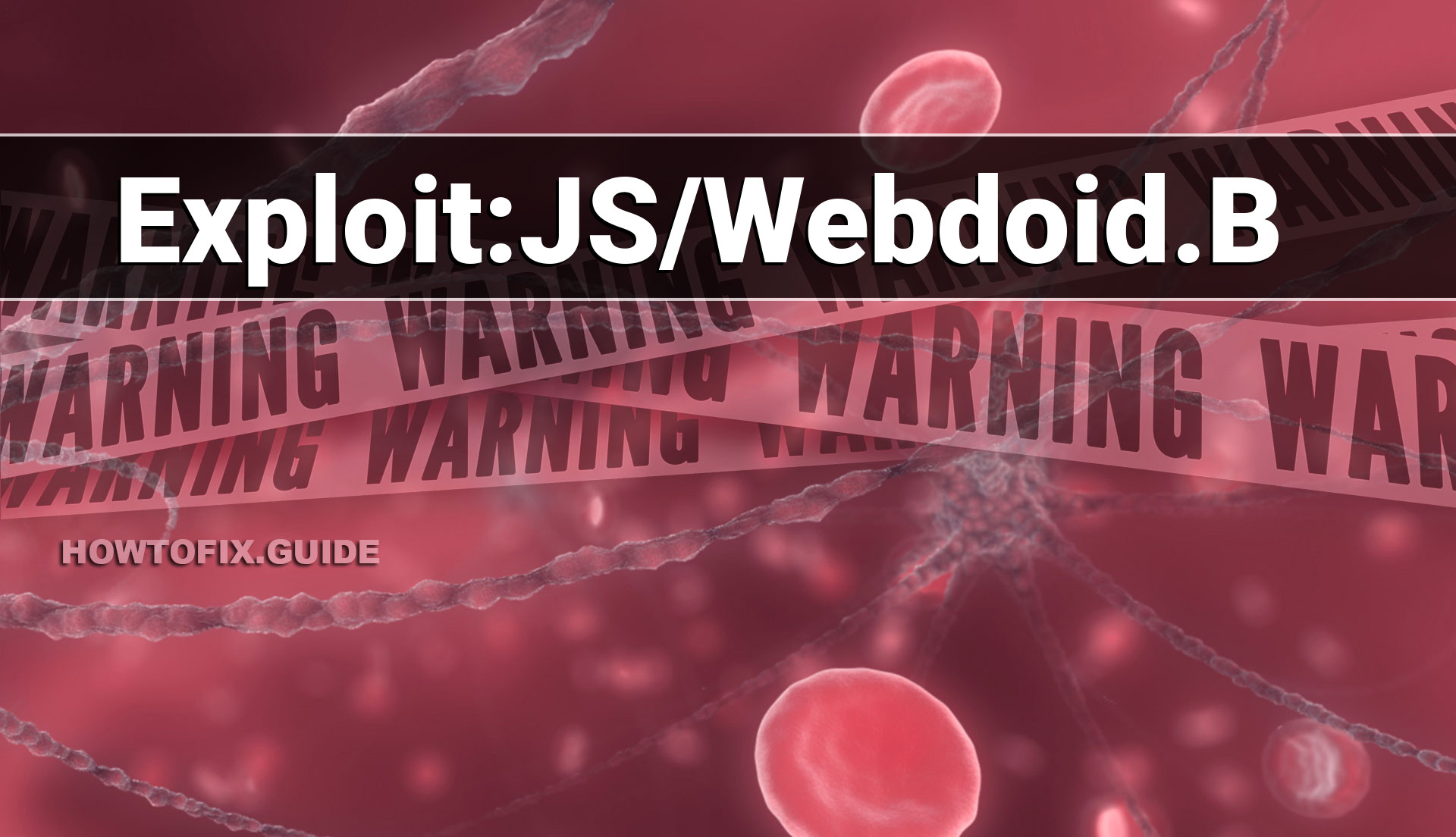 Exploit:JS/Webdoid.B (Webdoid Exploit) — Virus Removal Guide