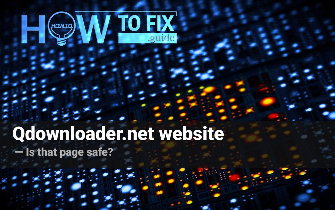 Is qdownloader.net website safe? Checking the facts