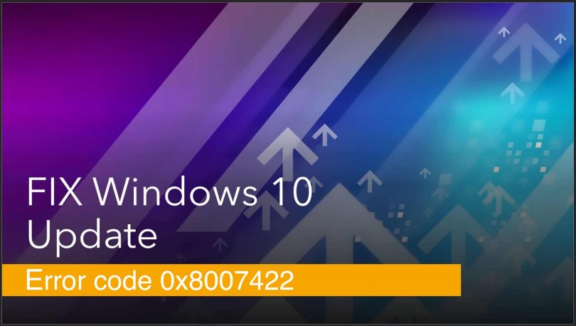 windows 10 - error code 0x8007422