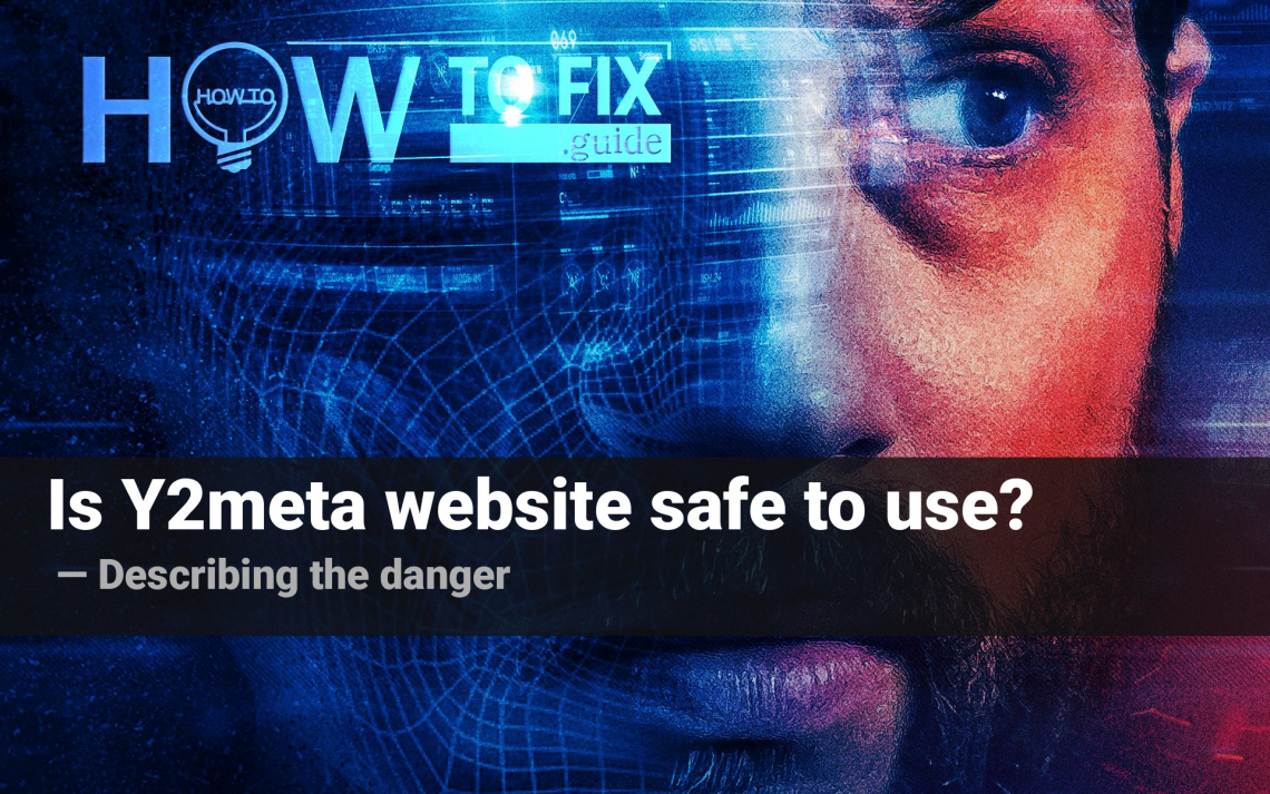 Is Y2meta site safe to use? Describing the danger