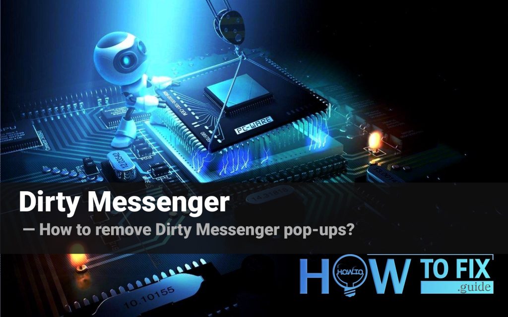 Dirty Messenger Ads Removal Guide — How to Fix It?