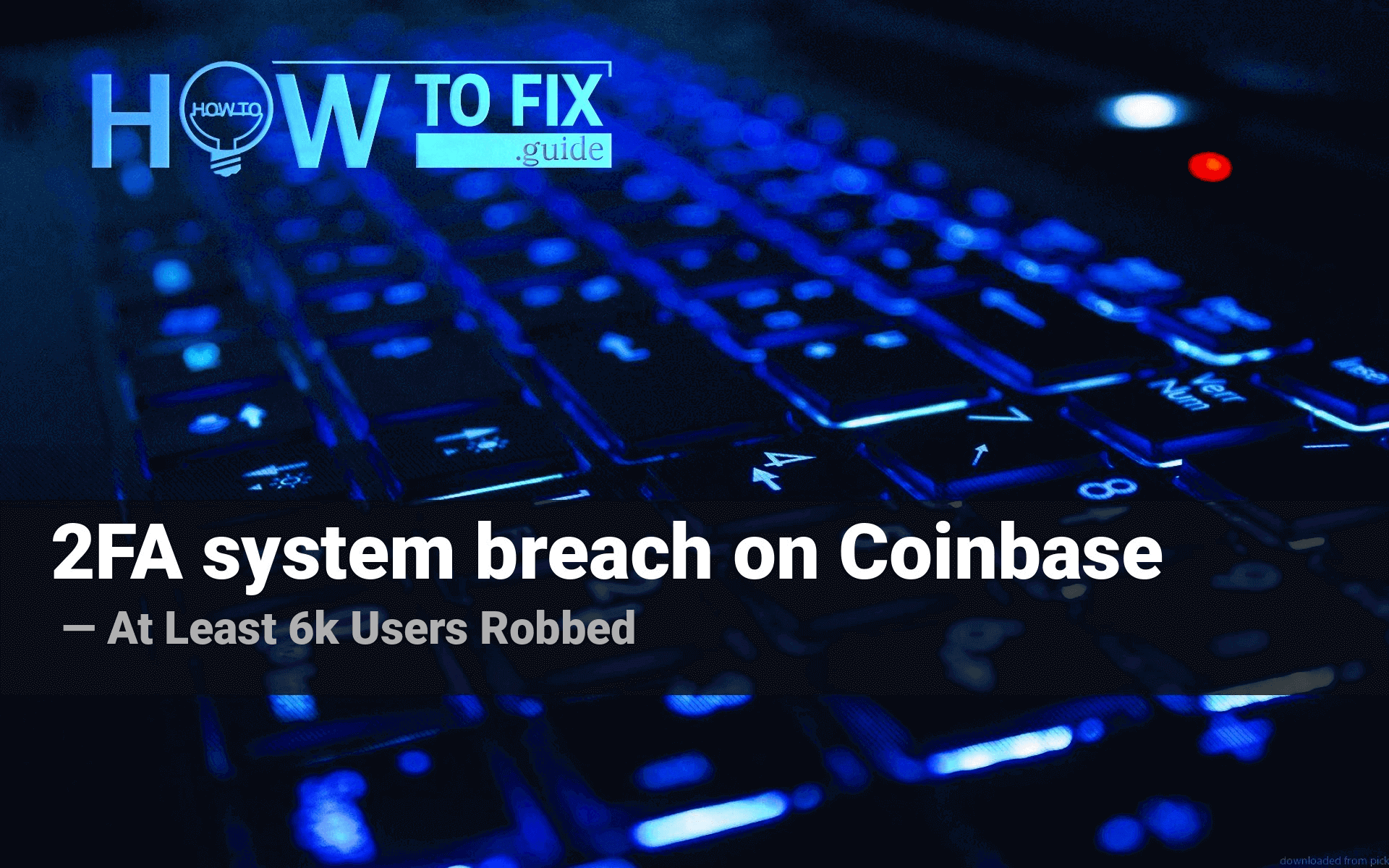 2FA system breach on Coinbase leaves at least 6 thousand users robbed