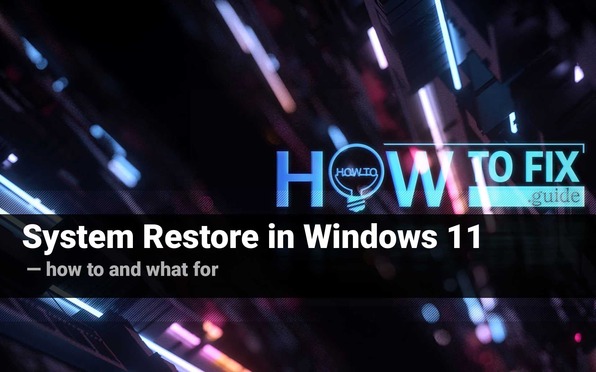 System Restore in Windows 11: how to and what for