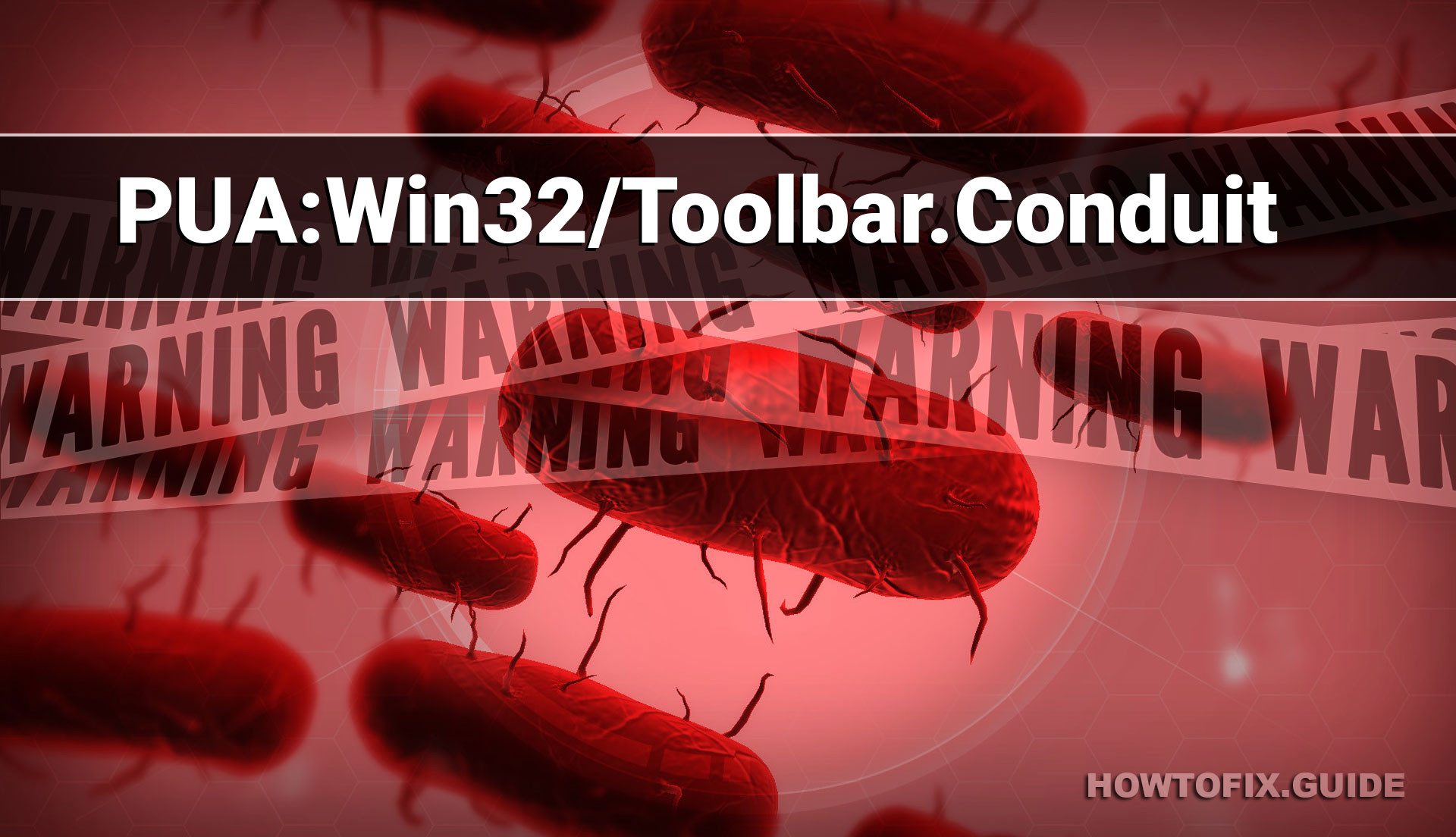 PUA:Win32/Toolbar.Conduit (Conduit Toolbar) — Virus Removal Guide