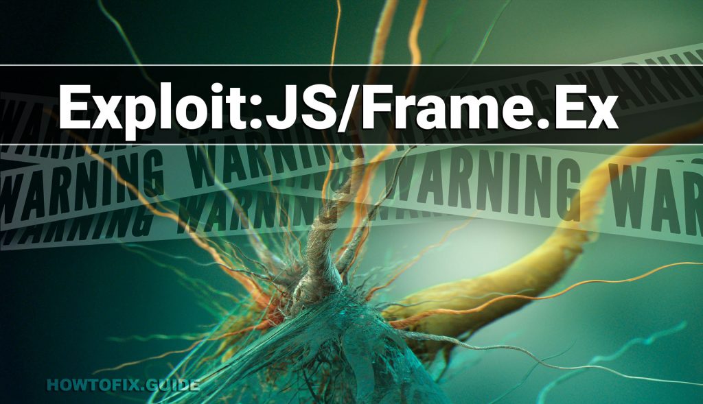 ExploitJS/Frame.Ex (Frame.Ex Exploit) — Virus Removal Guide
