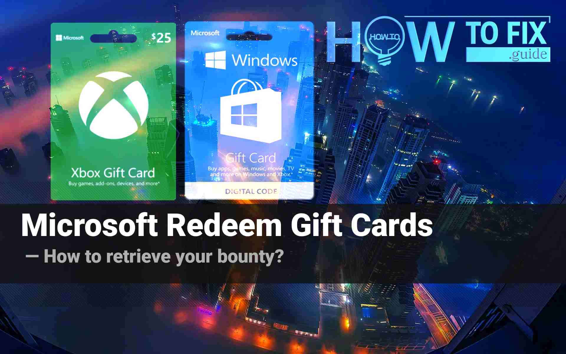 Microsoft Redeem Gift Cards. How to retrieve your bounty? 