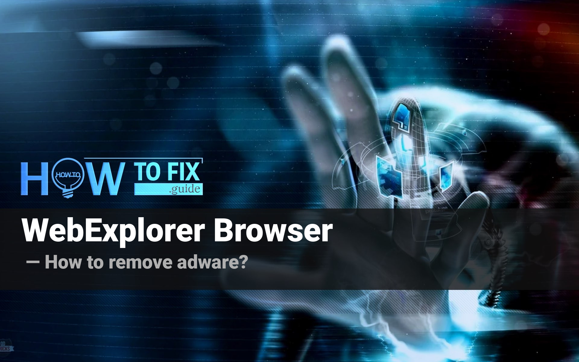 How to remove WebExplorer Browser?