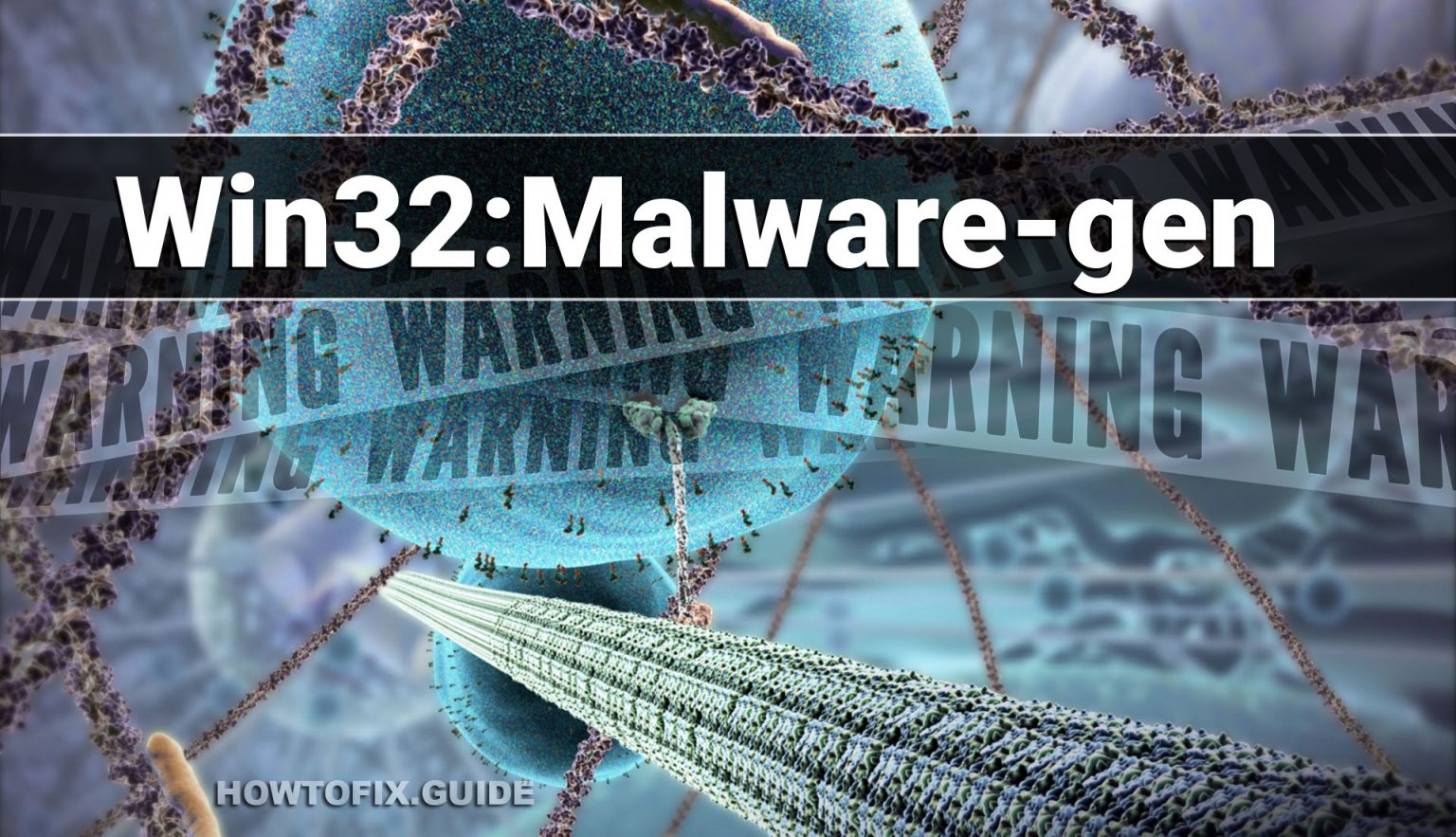 Win32:Malware-gen Virus Removal — How To Fix Guide