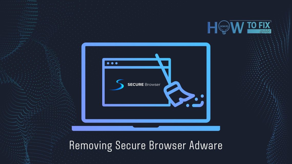 Removing Secure Browser Adware