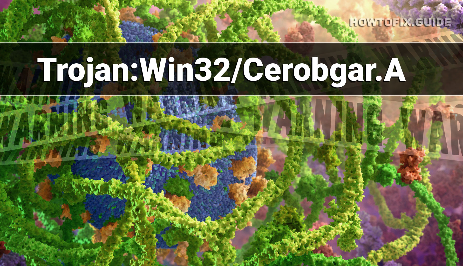 Trojan:Win32/Cerobgar.A — Cerobgar Trojan Removal Guide