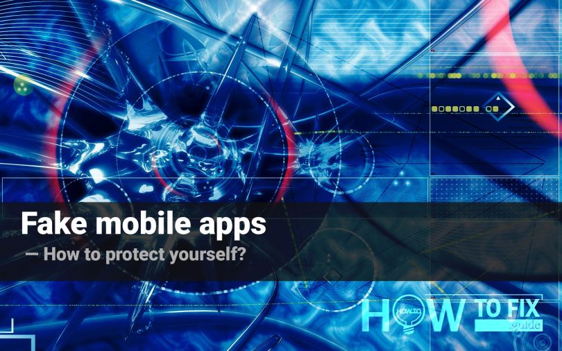 Fake mobile apps. How to protect yourself?