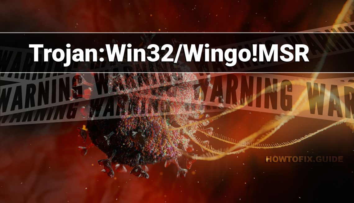 Trojan:Win32/Wingo!MSR Removal Guide