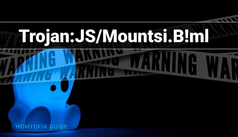 Trojan:JS/Mountsi.B!ml — Mountsi Trojan Removal Guide