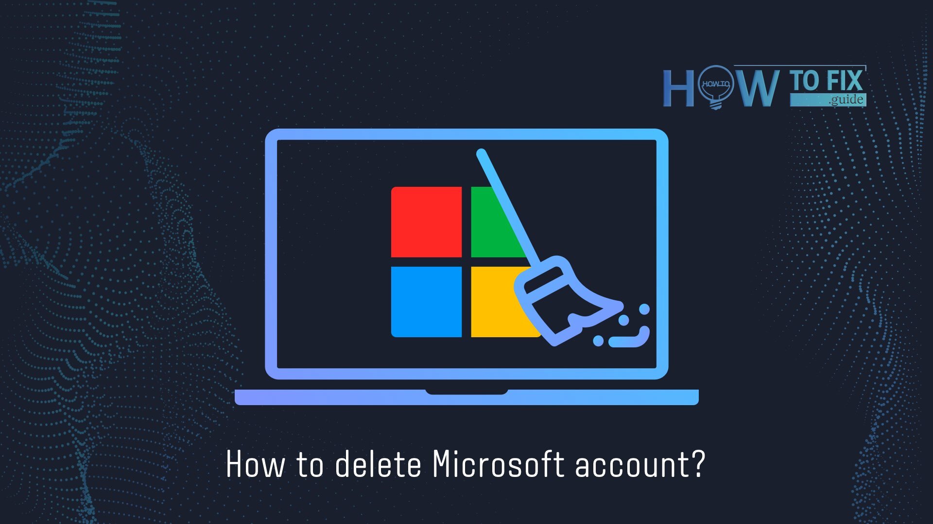 How to Delete Microsoft Account