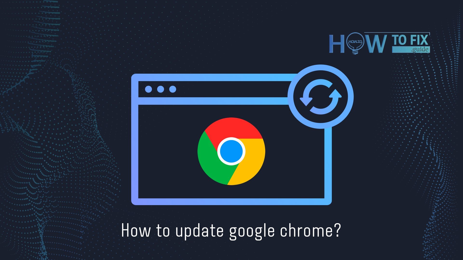 So aktualisieren Sie den Chrome-Browser auf Computer, iPhone oder Android