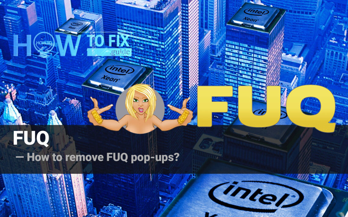 FUQ.com Virus Removal Tool — How To Fix Guide
