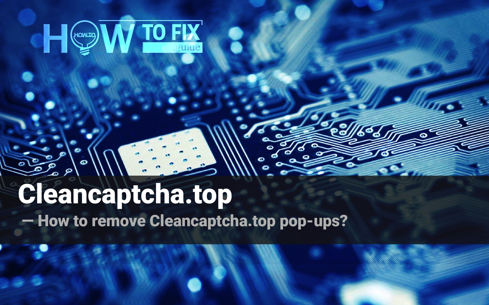 remove-cleancaptcha-top-pop-up-virus-how-to-remove