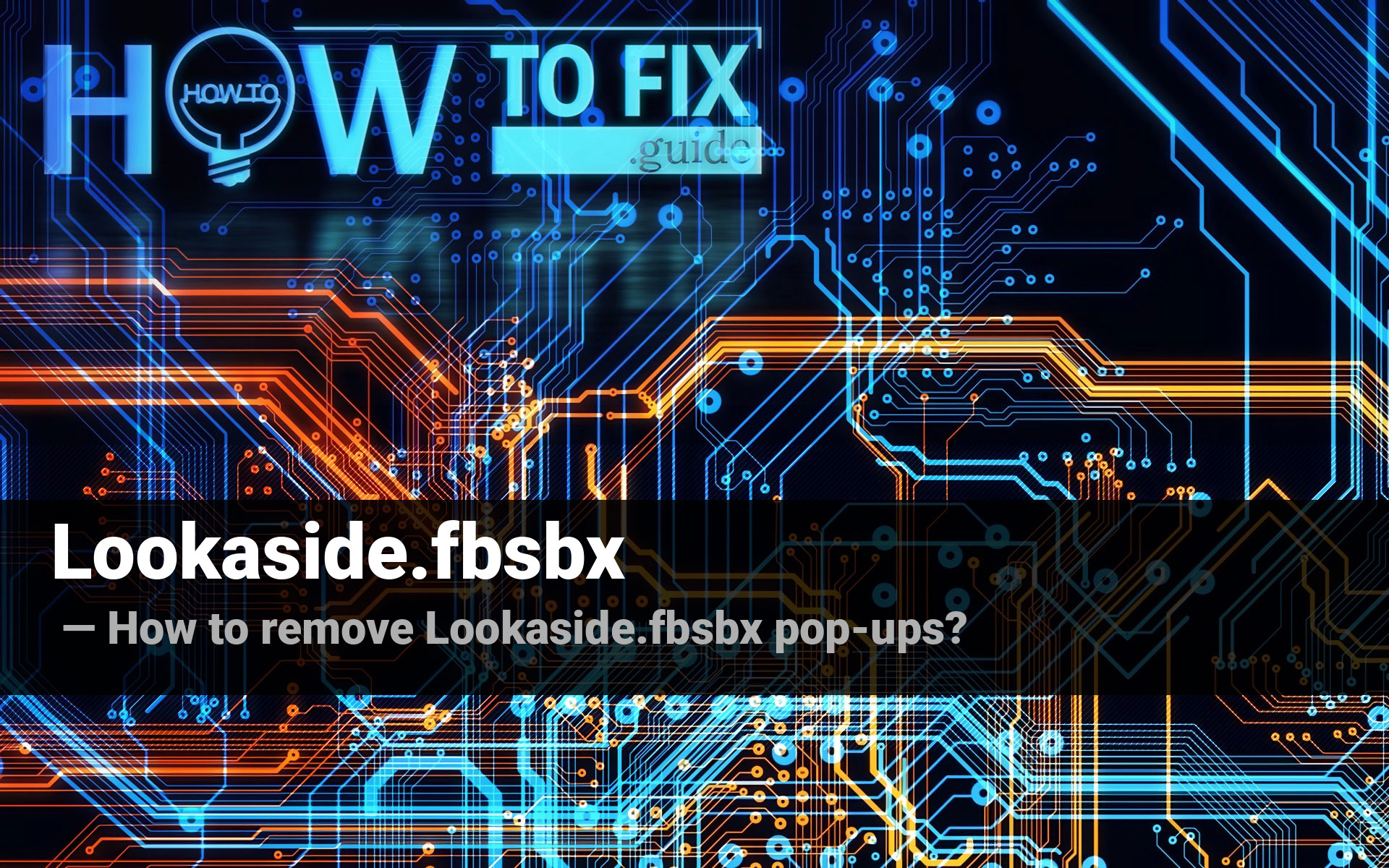 Remove Lookaside.fbsbx Pop-up Virus — How to Remove?