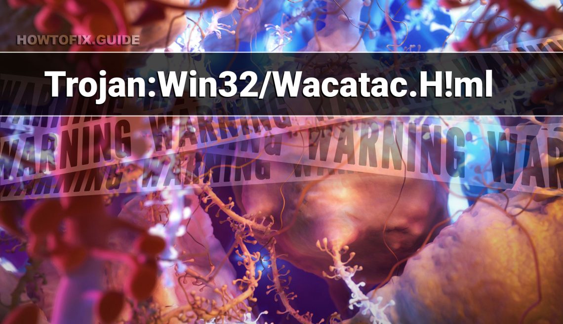 What does the notification with Trojan:Win32/Wacatac.H!ml detection mean?