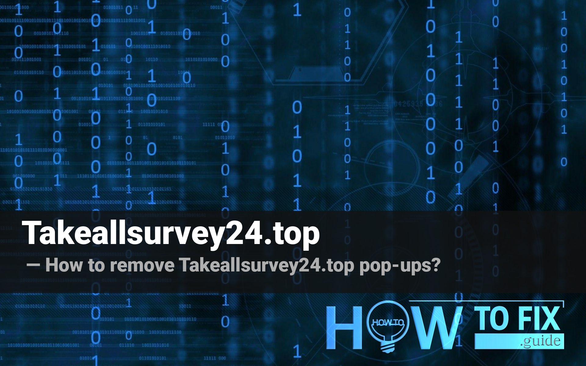 How to remove Takeallsurvey24.top pop-ups? — Fix Guide