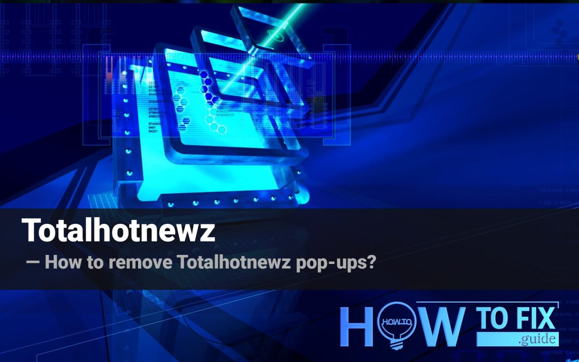 Pop-up Totalhotnewz luôn là một nỗi ám ảnh đối với người dùng khiến cho trải nghiệm duyệt web của bạn bị gián đoạn? Hãy đến với trang web của chúng tôi để xem ngay hướng dẫn loại bỏ pop-up Totalhotnewz hoàn toàn và đơn giản nhất! Cùng trải nghiệm một lần và không bao giờ phải đón nhận những thông báo không mong muốn trong suốt quá trình duyệt web nữa.